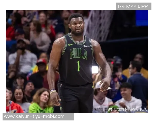 锡安表现平平仅得21分11板11次出手并列首发球员中最少引发质疑